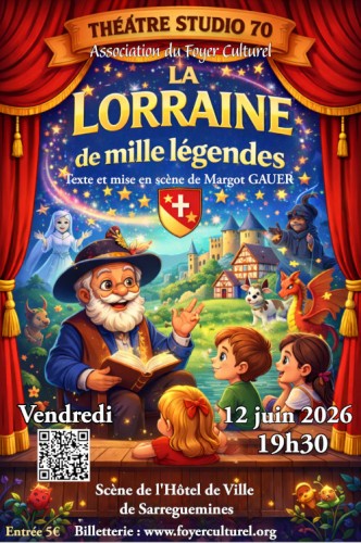 Spectacle : La Lorraine de mille l&eacute;gendes